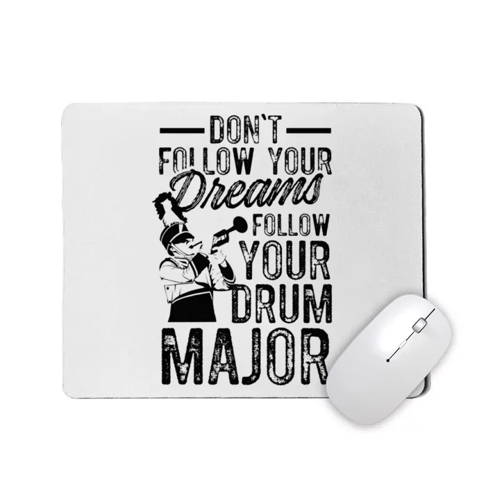 Hilarious Drum Major Saying Fun School Marching Band Art Mousepad