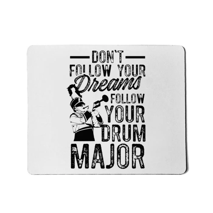 Hilarious Drum Major Saying Fun School Marching Band Art Mousepad