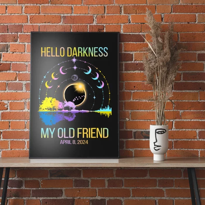 Hello Darkness My Old Friend Solar Eclipse April 08 2024 Poster