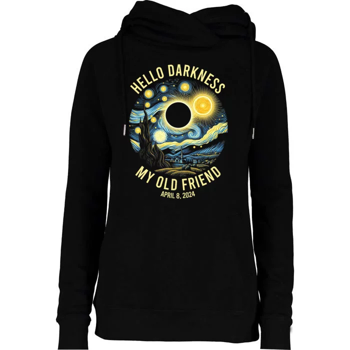 Hello Darkness My Old Friend Solar Eclipse April 8 2024 Womens Funnel Neck Pullover Hood