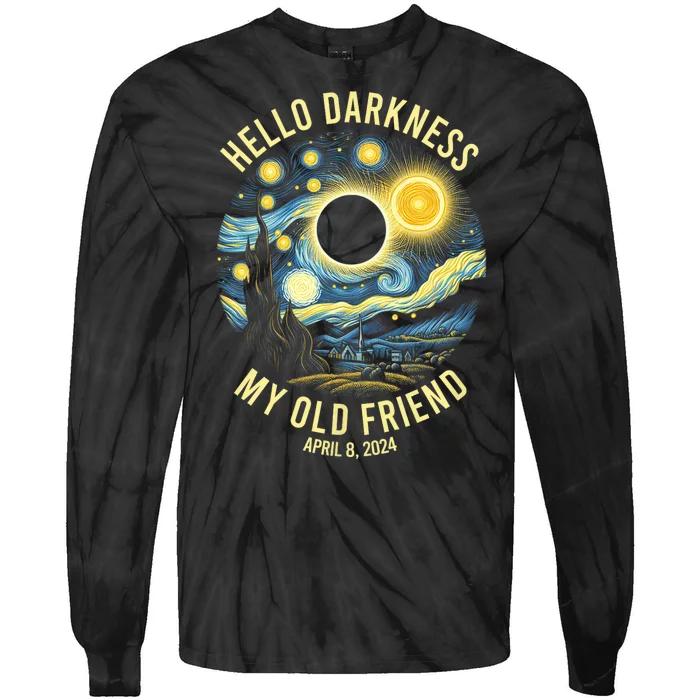 Hello Darkness My Old Friend Solar Eclipse April 8 2024 Tie-Dye Long Sleeve Shirt