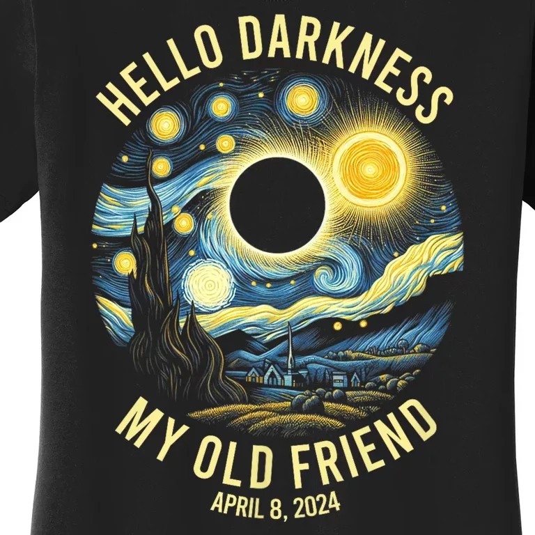 Hello Darkness My Old Friend Solar Eclipse April 8 2024 Women's T-Shirt