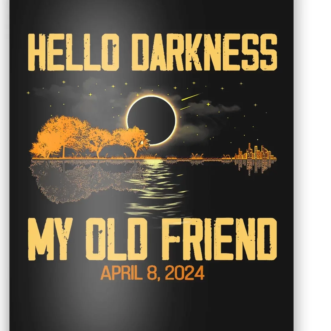 Hello Darkness My Old Friend Solar Eclipse April 08 2024 Totality Eclipse Poster