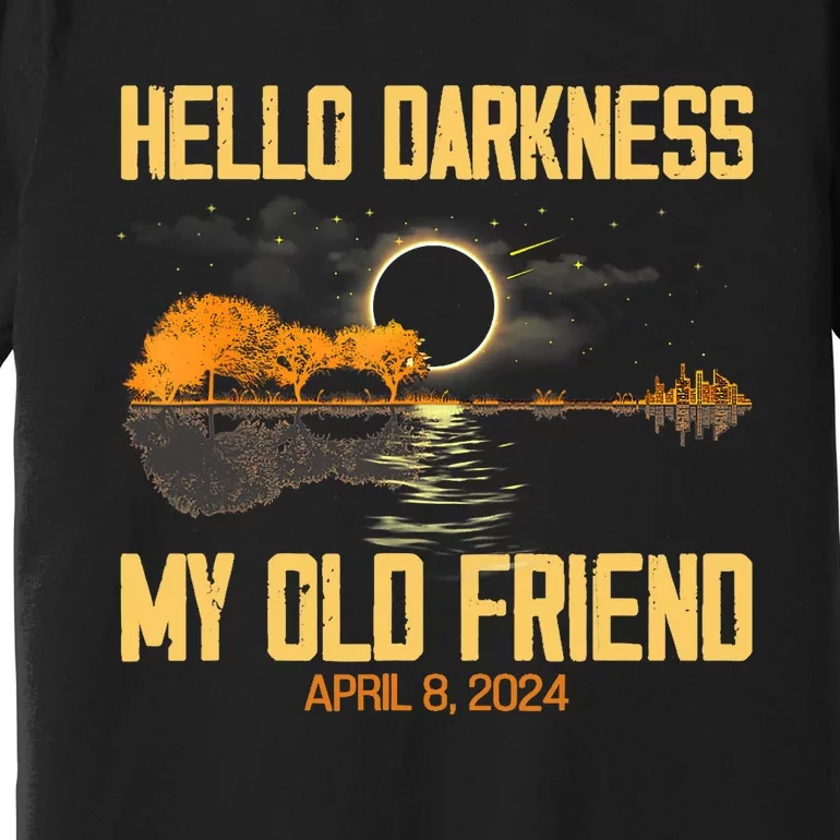 Hello Darkness My Old Friend Solar Eclipse April 08 2024 Totality Eclipse Premium T-Shirt