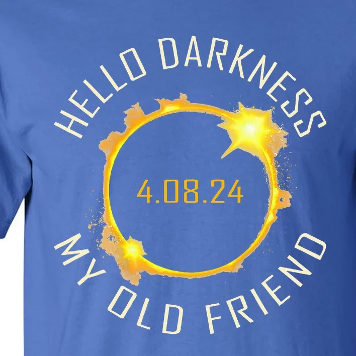 Hello Darkness My Old Friend Solar Eclipse April 08 2024 Tall T-Shirt