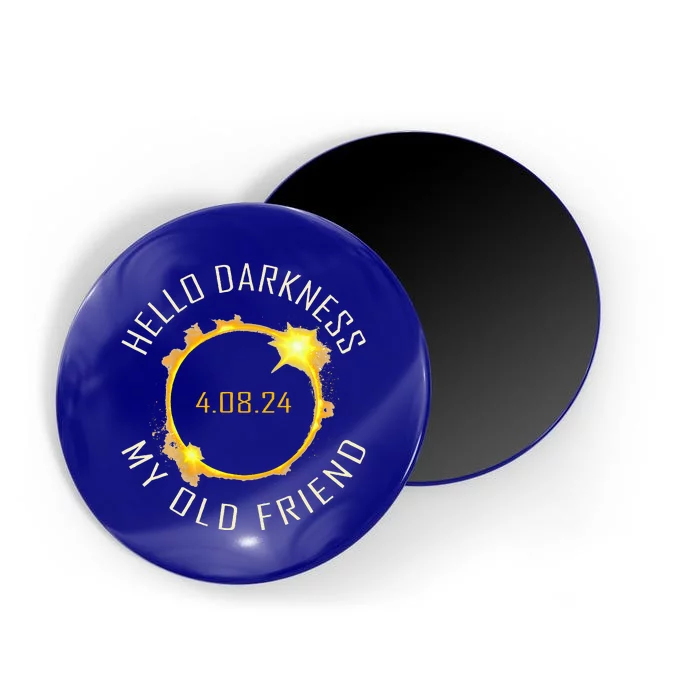 Hello Darkness My Old Friend Solar Eclipse April 08 2024 Magnet