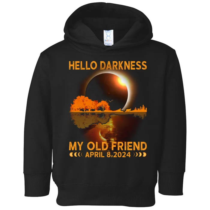 Hello Darkness My Friend Solar Eclipse April 8 2024 Toddler Hoodie