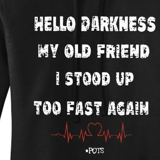 Hello Darkness My Old Friend I Stood Up Too Fast Again Pots Women's Pullover Hoodie