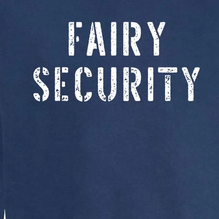 Halloween Dad Mom Daughter Costume Fairy Security Garment-Dyed Sweatshirt