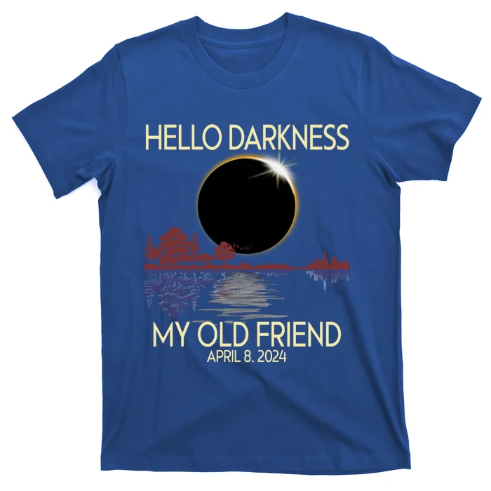 Hello Darkness My Friend 2024 April 8 Funny Solar Eclipse T-Shirt