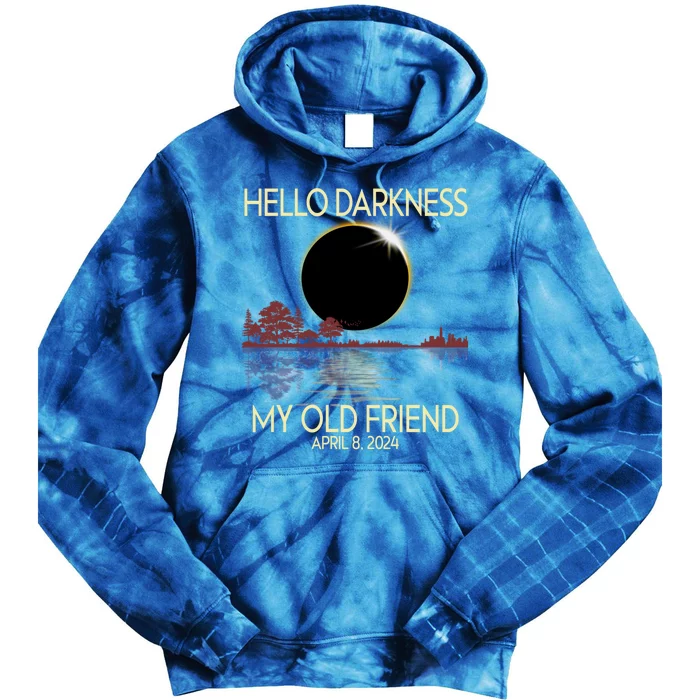 Hello Darkness My Friend 2024 April 8 Funny Solar Eclipse Tie Dye Hoodie