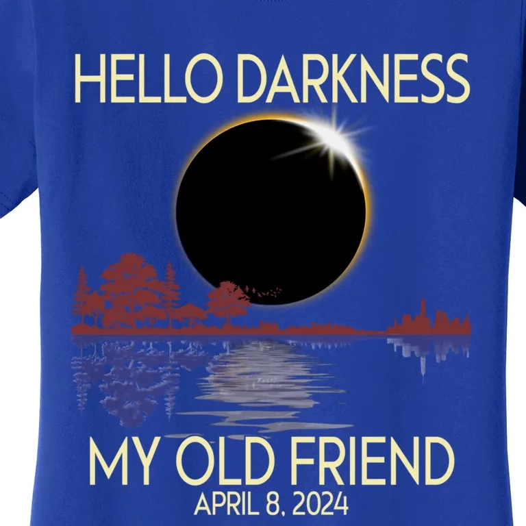 Hello Darkness My Friend 2024 April 8 Funny Solar Eclipse Women's T-Shirt