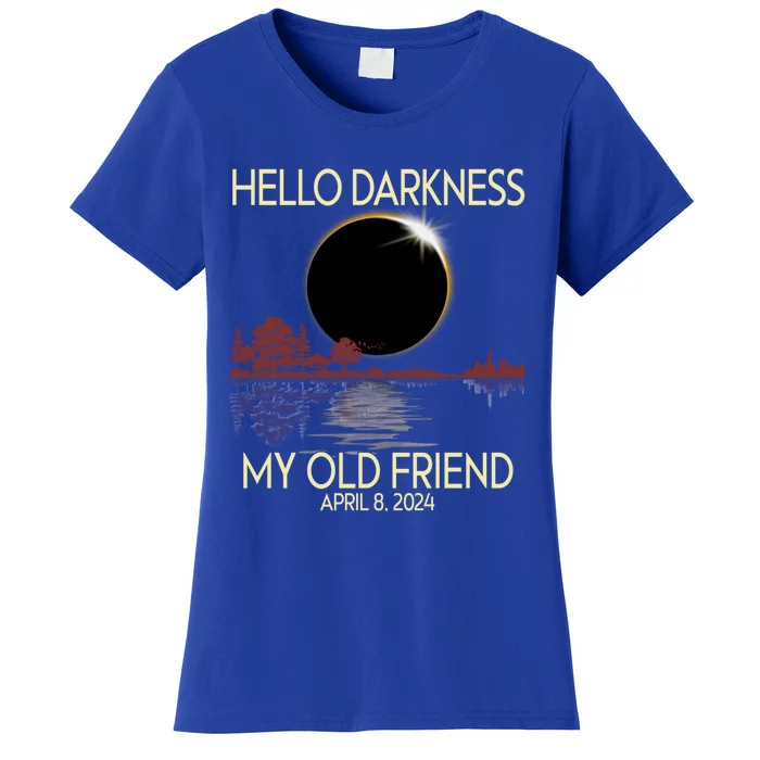 Hello Darkness My Friend 2024 April 8 Funny Solar Eclipse Women's T-Shirt