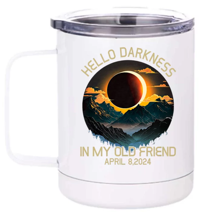 Hello Darkness My Old Friend Solar Eclipse April 08 2024 Front & Back 12oz Stainless Steel Tumbler Cup