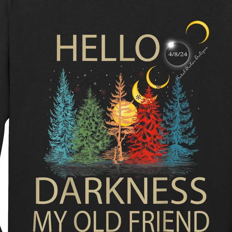 Hello Darkness My Old Friend Solar Eclipse April 08 2024 Tall Long Sleeve T-Shirt