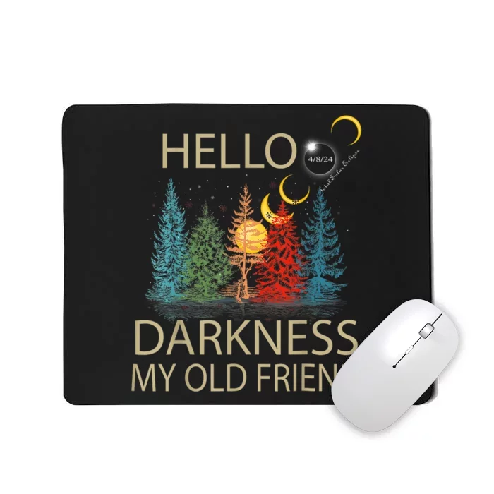 Hello Darkness My Old Friend Solar Eclipse April 08 2024 Mousepad