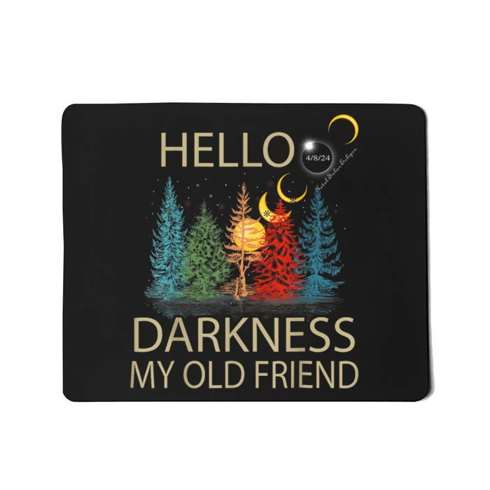 Hello Darkness My Old Friend Solar Eclipse April 08 2024 Mousepad