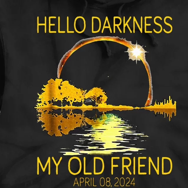 Hello Darkness My Old Friend Funny 2024 Solar Eclipse 4.8.24 Tie Dye Hoodie