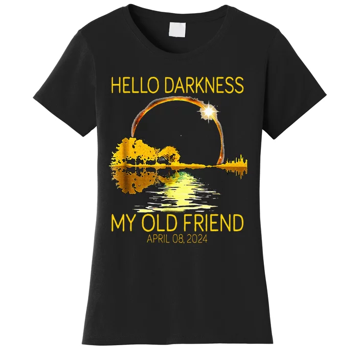 Hello Darkness My Old Friend Funny 2024 Solar Eclipse 4.8.24 Women's T-Shirt