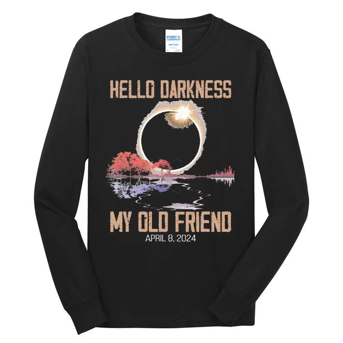 Hello Darkness My Old Friend Solar Eclipse April 08 2024 Tall Long Sleeve T-Shirt