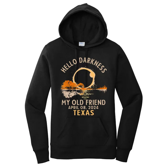 Hello Darkness My Old Friend Total Solar Eclipse 2024 Texas Women's Pullover Hoodie