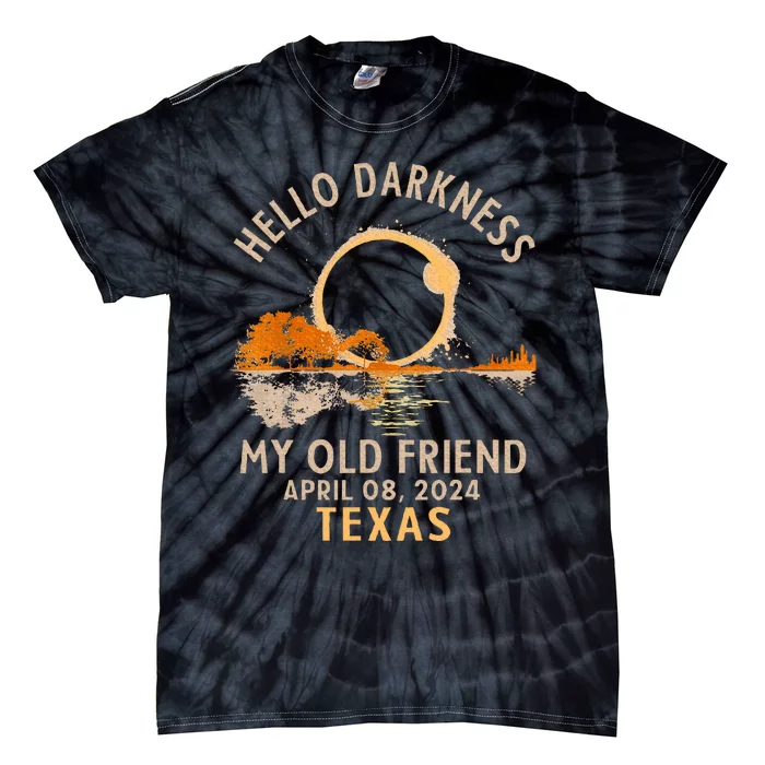 Hello Darkness My Old Friend Total Solar Eclipse 2024 Texas Tie-Dye T-Shirt