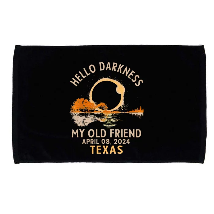 Hello Darkness My Old Friend Total Solar Eclipse 2024 Texas Microfiber Hand Towel