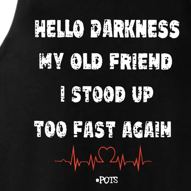 Hello Darkness My Old Friend I Stood Up Too Fast Again Pots Ladies Tri-Blend Wicking Tank