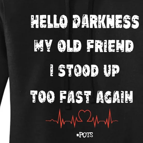 Hello Darkness My Old Friend I Stood Up Too Fast Again Pots Women's Pullover Hoodie