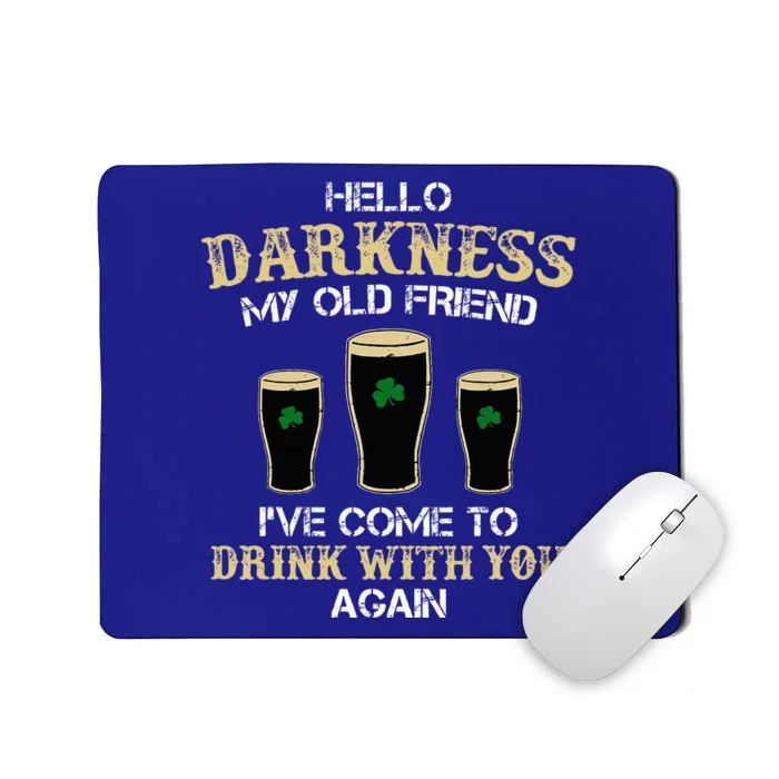 Hello Darkness My Old friend Irish Shamrock Beer Day Mousepad