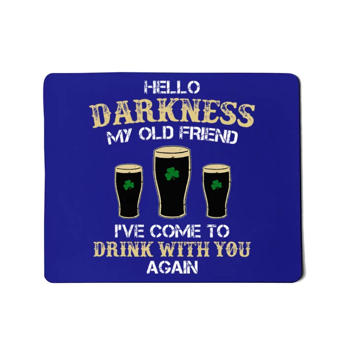 Hello Darkness My Old friend Irish Shamrock Beer Day Mousepad