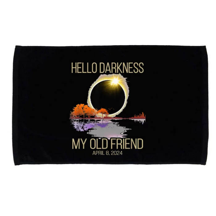 Hello Darkness My Old Friend Solar Eclipse April 08 2024 Microfiber Hand Towel