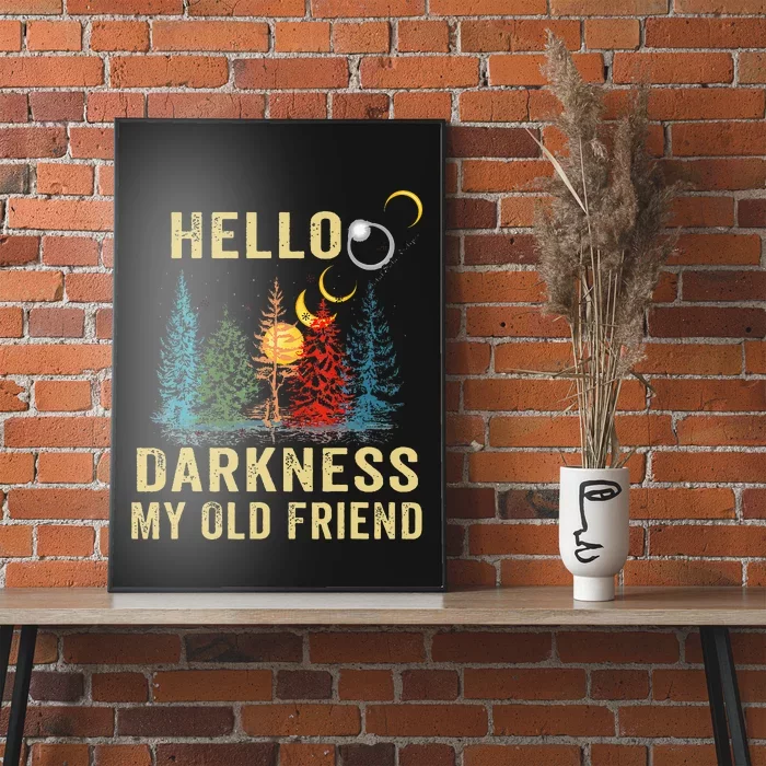 Hello Darkness My Old Friend Solar Eclipse April 08 2024 Poster