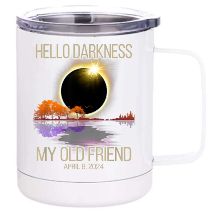 Hello Darkness My Old Friend Solar Eclipse April 08 2024 Front & Back 12oz Stainless Steel Tumbler Cup