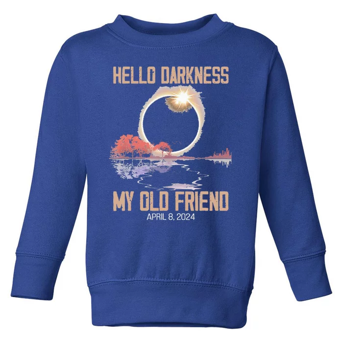 Hello Darkness My Old Friend Solar Eclipse April 08 2024 Toddler Sweatshirt