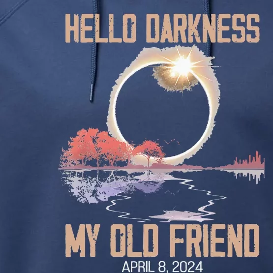 Hello Darkness My Old Friend Solar Eclipse April 08 2024 Performance Fleece Hoodie