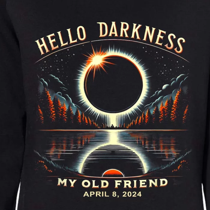 Hello Darkness My Old Friend Solar Eclipse April 08 2024 Womens California Wash Sweatshirt