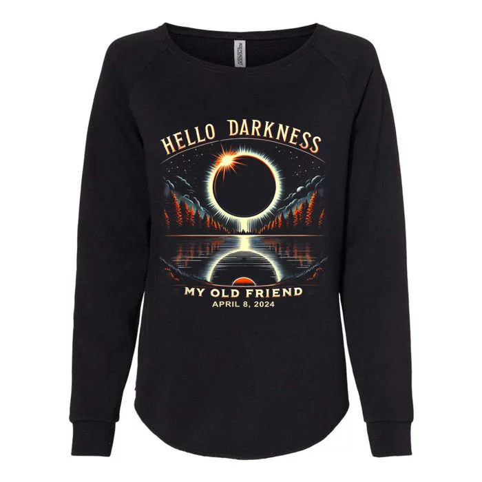 Hello Darkness My Old Friend Solar Eclipse April 08 2024 Womens California Wash Sweatshirt