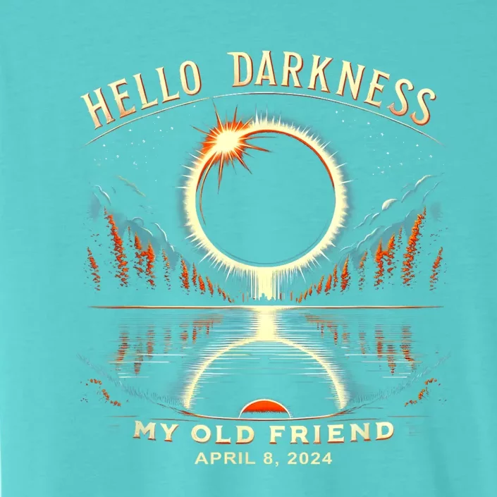 Hello Darkness My Old Friend Solar Eclipse April 08 2024 ChromaSoft Performance T-Shirt