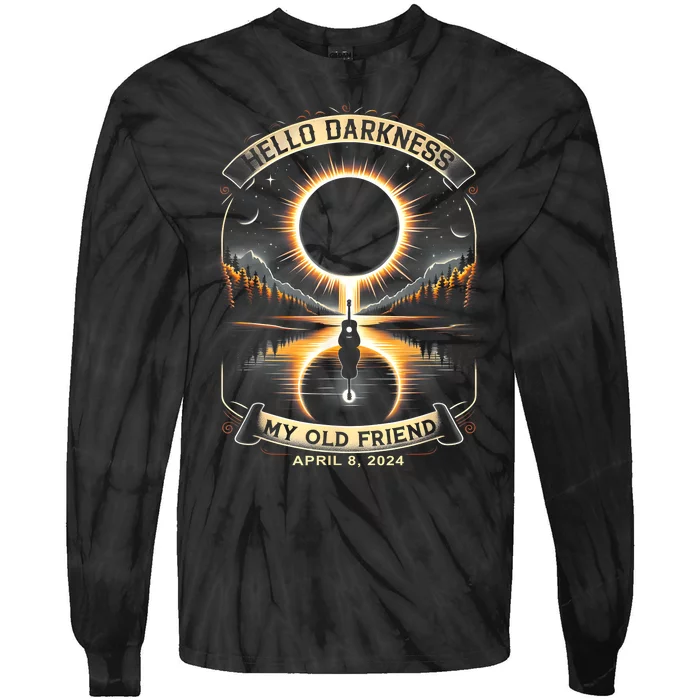 Hello Darkness My Old Friend Solar Eclipse April 8 2024 Tie-Dye Long Sleeve Shirt