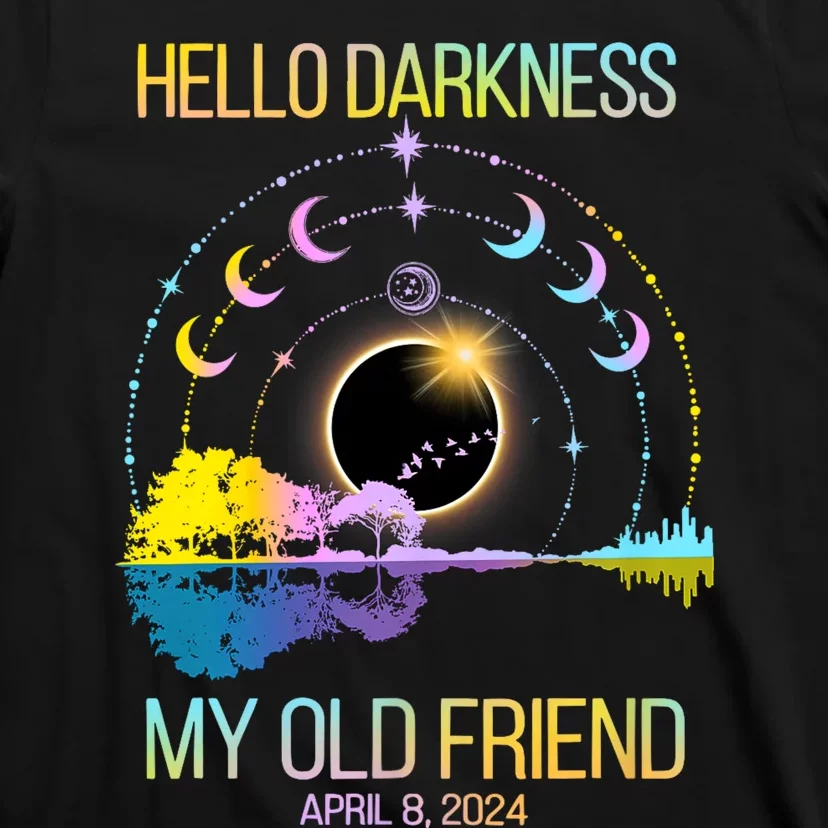 Hello Darkness My Old Friend April 08 Solar Eclipse T-Shirt