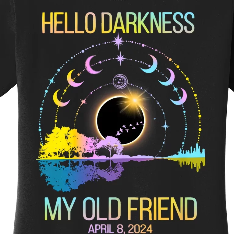 Hello Darkness My Old Friend April 08 Solar Eclipse Women's T-Shirt