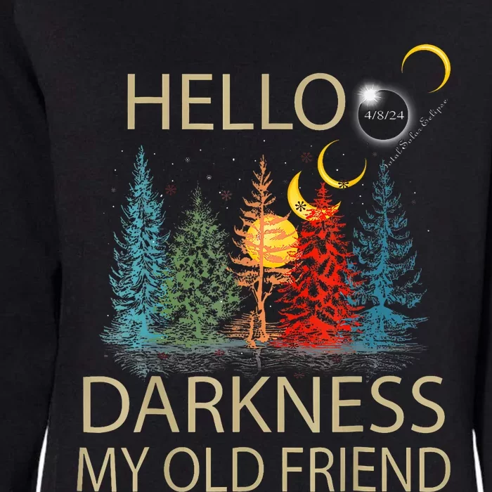 Hello Darkness My Old Friend Solar Eclipse April 08 2024 Trending Now Get It Womens California Wash Sweatshirt