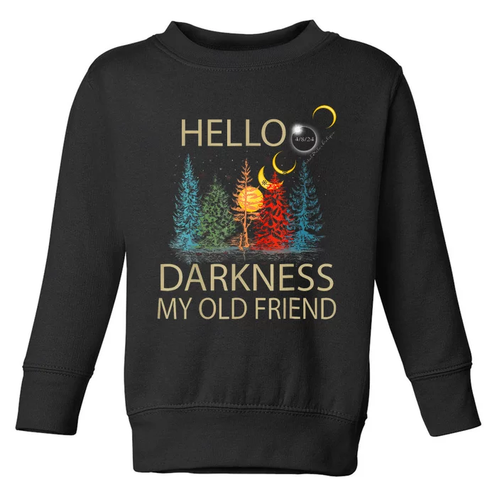 Hello Darkness My Old Friend Solar Eclipse April 08 2024 Trending Now Get It Toddler Sweatshirt