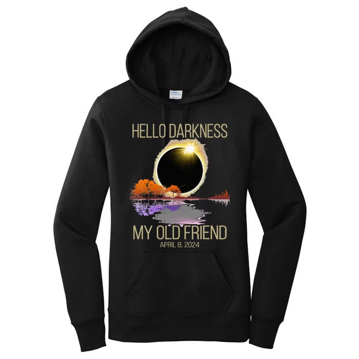 Hello Darkness My Old Friend Solar Eclipse April 08 2024 Women's Pullover Hoodie