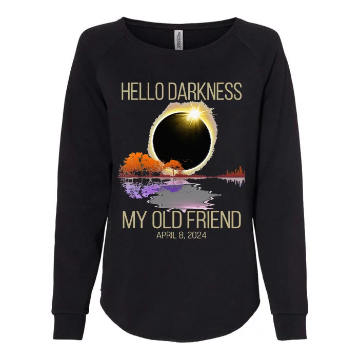 Hello Darkness My Old Friend Solar Eclipse April 08 2024 Womens California Wash Sweatshirt