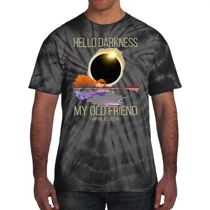 Hello Darkness My Old Friend Solar Eclipse April 08 2024 Tie-Dye T-Shirt