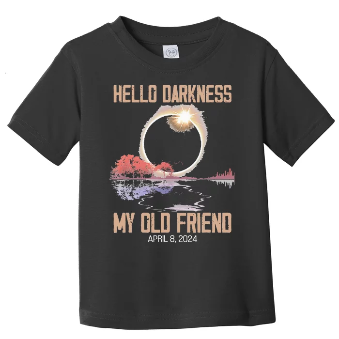 Hello Darkness My Old Friend Solar Eclipse April 08 2024 Toddler T-Shirt