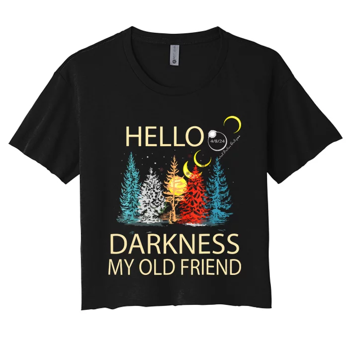 Hello Darkness My Old Friend Solar Eclipse April 08 2024 Women's Crop Top Tee