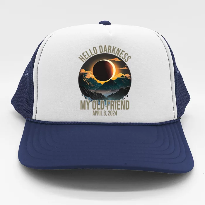 Hello Darkness My Old Friend Solar Eclipse April 08 2024 Trucker Hat